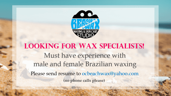 We are hiring wax specialists